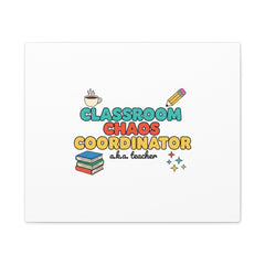 Classroom Chaos Coordinator Canvas | Teacher Appreciation, Teacher Gifts