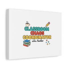 Classroom Chaos Coordinator Canvas | Teacher Appreciation, Teacher Gifts