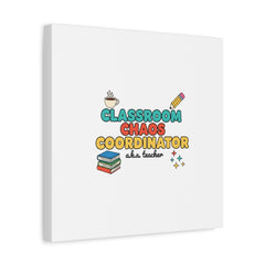 Classroom Chaos Coordinator Canvas | Teacher Appreciation, Teacher Gifts