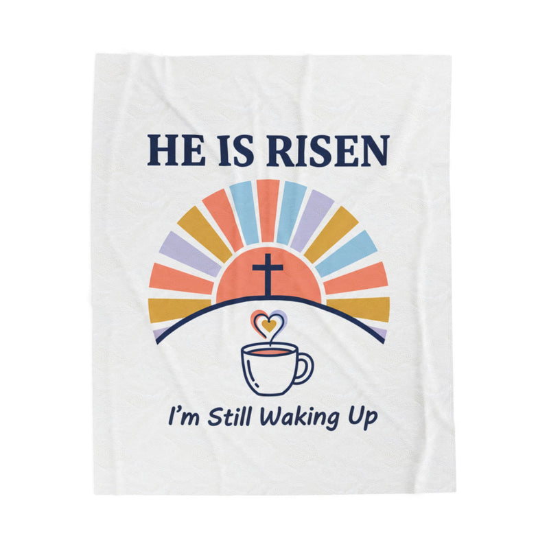 He Is Risen Coffee Mug Design Velveteen Blanket | Christian Easter, Faith-Based Humor